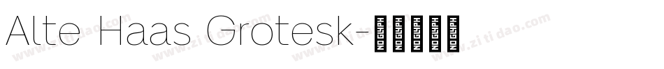 Alte Haas Grotesk字体转换